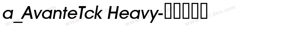 a_AvanteTck Heavy字体转换
